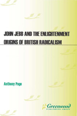 E-book, John Jebb and the Enlightenment Origins of British Radicalism, Page, Anthony, Bloomsbury Publishing
