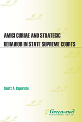 E-book, Amici Curiae and Strategic Behavior in State Supreme Courts, Bloomsbury Publishing