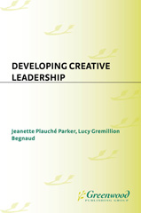 E-book, Developing Creative Leadership, Parker, Jeanette Plauché, Bloomsbury Publishing