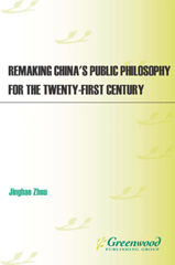 E-book, Remaking China's Public Philosophy for the Twenty-first Century, Zhou, Jinghao, Bloomsbury Publishing