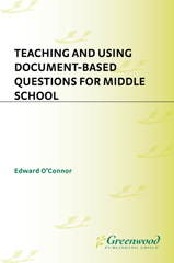 E-book, Teaching and Using Document-Based Questions for Middle School, O'Connor, Edward P., Bloomsbury Publishing