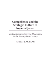 E-book, Compellence and the Strategic Culture of Imperial Japan : Implications for Coercive Diplomacy in the Twenty-First Century, Bloomsbury Publishing