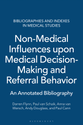 E-book, Non-Medical Influences upon Medical Decision-Making and Referral Behavior : An Annotated Bibliography, Bloomsbury Publishing