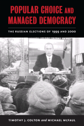 E-book, Popular Choice and Managed Democracy : The Russian Elections of 1999 and 2000, Brookings Institution Press