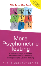 eBook, More Psychometric Testing : 1000 New Ways to Assess Your Personality, Creativity, Intelligence and Lateral Thinking, Capstone