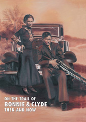 E-book, On The Trail Of Bonnie & Clyde : Then And Now, Casemate Group