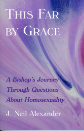 E-book, This Far by Grace : A Bishop's Journey Through Questions of Homosexuality, Cowley Publications