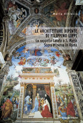 eBook, Le architetture dipinte di Filippino Lippi : la cappella Carafa a S. Maria sopra Minerva in Roma, Vitiello, Maria, 1959-, Gangemi