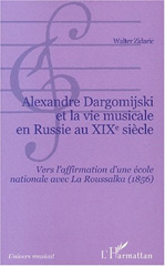E-book, Alexandre Dargomijski et la vie musicale en Russie au XIXe siècle : Vers l'affirmation d'une école nationale avec La Roussalka (1856), L'Harmattan