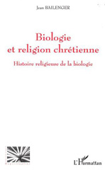 E-book, Biologie et religion chretienne : Histoire religieuse de la biologie, L'Harmattan