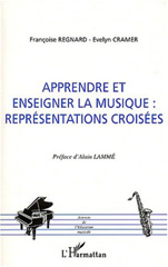 E-book, Apprendre et enseigner la musique : Représentations croisées, Regnard, Françoise, L'Harmattan