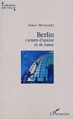 eBook, Berlin, carnets d'amour et de haine, Mouraret, Serge, L'Harmattan