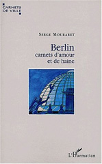 E-book, Berlin, carnets d'amour et de haine, Mouraret, Serge, L'Harmattan