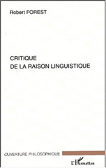 E-book, Critique de la raison linguistique, Forest, Robert, L'Harmattan
