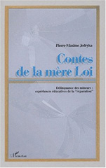 E-book, Contes de la mere loi : Délinquance des mineurs: expériences éducatives de la "réparation", L'Harmattan