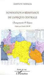 E-book, Domination et resistance de l' afrique centrale : Changements et Enjeux, Ndinga, Assitou, L'Harmattan