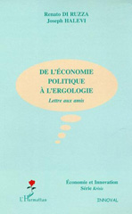 eBook, De l'économie politique à l'ergologie : Lettre aux amis, Di Ruzza, Renato, L'Harmattan