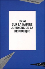 E-book, Essai sur la nature juridique de la Republique, Deswarte, Marie-Pauline, L'Harmattan