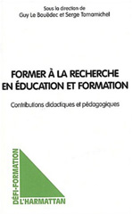eBook, Former à la recherche en éducation et formation : Contributions didactiques et pédagogiques, Le Bouëdec, Guy., L'Harmattan