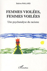 E-book, Femmes violées, femmes voilées : Une psychanalyse du racisme, Raillard, Sabine, L'Harmattan