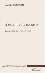 E-book, Héraclite et le Bouddha : Deux pensée du devenir universel, L'Harmattan