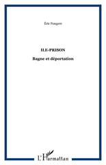 E-book, Ile-prison : Bagne et déportation, L'Harmattan