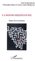 E-book, La Bosnie-Herzégovine : Enjeux de la transition, L'Harmattan