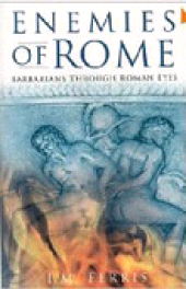 m, Enemies of Rome : Barbarians Through Roman Eyes, The History Press