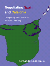 E-book, Negotiating Spain and Catalonia : Competing Narratives of National Identity, Intellect