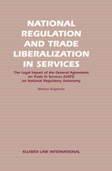 E-book, National Regulation and Trade Liberalization in Services, Kluwer Law International