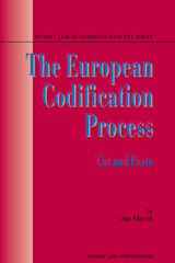 E-book, The European Codification Process : Cut and Paste, Mattei, Ugo., Wolters Kluwer