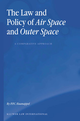 E-book, The Law and Policy of Air Space and Outer Space : A Comparative Approach, Haanappel, P. P. C., Wolters Kluwer