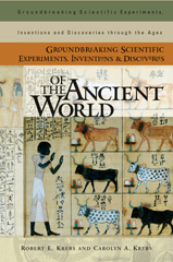E-book, Groundbreaking Scientific Experiments, Inventions, and Discoveries of the Ancient World, Krebs, Robert E., Bloomsbury Publishing