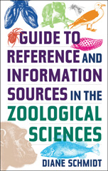 eBook, Guide to Reference and Information Sources in the Zoological Sciences, Schmidt, Diane, Bloomsbury Publishing
