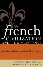 E-book, French Civilization and Its Discontents : Nationalism, Colonialism, Race, Lexington Books