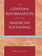 eBook, The Genevan Reformation and the American Founding, Lexington Books