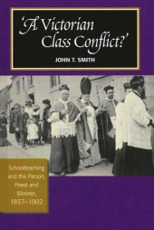 E-book, Victorian Class Conflict? : Schoolteaching & the Parson, Priest & Minister, 1837-1902, Liverpool University Press