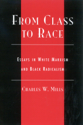 eBook, From Class to Race : Essays in White Marxism and Black Radicalism, Rowman & Littlefield