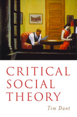 E-book, Critical Social Theory : Culture, Society and Critique, Dant, Tim., Sage