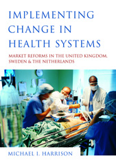 E-book, Implementing Change in Health Systems : Market Reforms in the United Kingdom, Sweden and The Netherlands, Sage