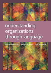 E-book, Understanding Organizations through Language, Tietze, Suzanne, Sage