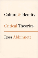 E-book, Culture and Identity : Critical Theories, Abbinnett, Ross, SAGE Publications Ltd