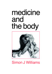 eBook, Medicine and the Body, Williams, Simon Johnson, SAGE Publications Ltd