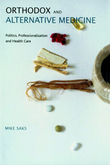 eBook, Orthodox and Alternative Medicine : Politics, Professionalization and Health Care, SAGE Publications Ltd