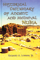 eBook, Historical Dictionary of Ancient and Medieval Nubia, Scarecrow Press