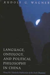 E-book, Language, Ontology, and Political Philosophy in China : Wang Bi's Scholarly Exploration of the Dark (Xuanxue), SUNY Press - State University of New York Press