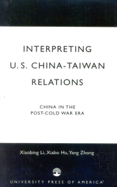 E-book, Interpreting U.S.-China-Taiwan Relations : China in the Post-Cold War Era, University Press of America