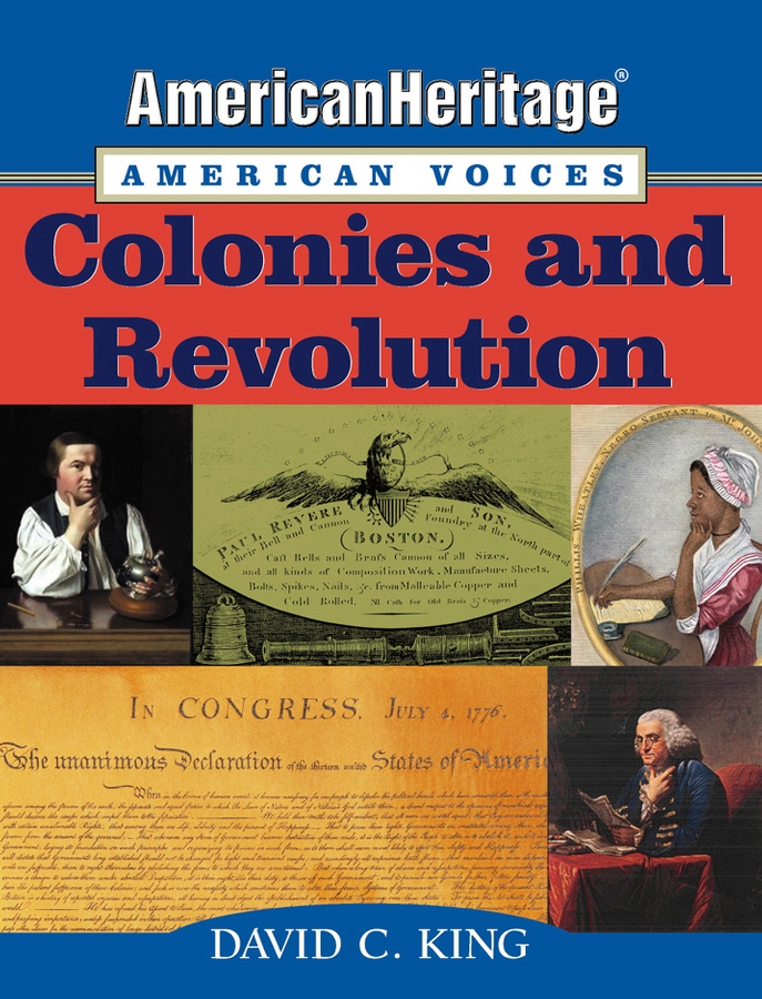 eBook, AmericanHeritage, American Voices : Colonies and Revolution, John Wiley & Sons