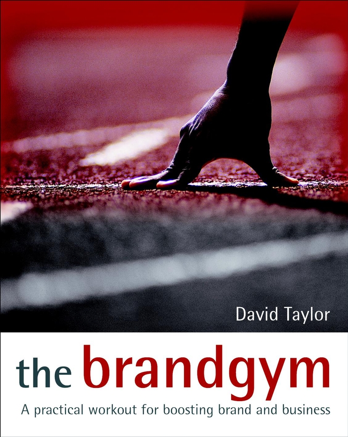 E-book, The Brandgym : A Practical Workout for Boosting Brand and Business, John Wiley & Sons
