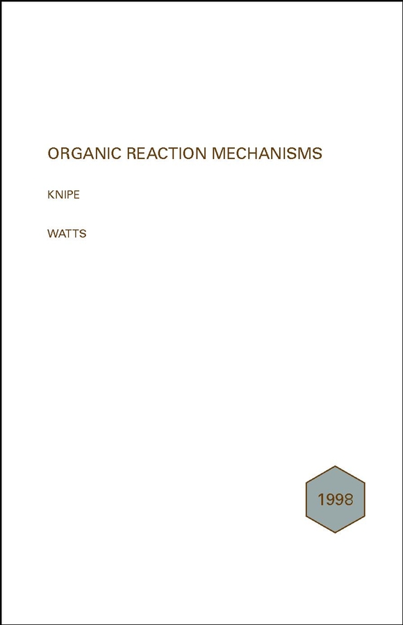 E-book, Organic Reaction Mechanisms 1998 : An annual survey covering the literature dated December 1997 to November 1998, John Wiley & Sons
